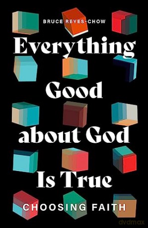 Everything Good About God Is True - Bruce Reyes-Chow [KSIĄŻKA]