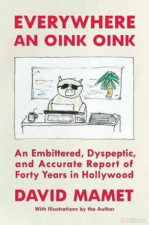 Everywhere An Oink Oink - David Mamet [KSIĄŻKA]