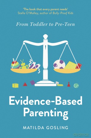 Evidence Based Parenting - Matilda Gosling [KSIĄŻKA]