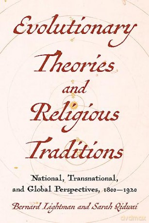 Evolutions and Religious Traditions in the Long Nineteenth Century: National and Transnational Histories (Science and Culture in the Nineteenth Century) - Sarah Qidwai [KSIĄŻKA]