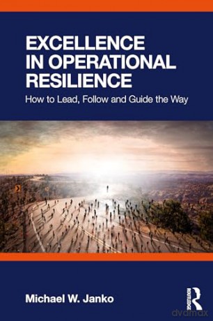 Excellence In Operational Resilience - Michael W. Janko [KSIĄŻKA]
