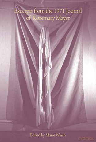 Excerpts from the 1971 Journal of Rosemary Mayer - Rosemary Mayer [KSIĄŻKA]