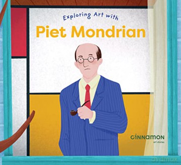 Exploring Art With Piet Mondrian - Laura Peh [KSIĄŻKA]