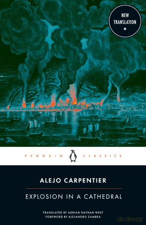 Explosion In A Cathedral - Alejo Carpentier [KSIĄŻKA]