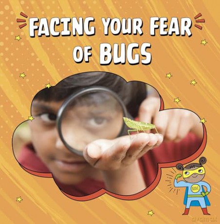 Facing Your Fear Of Bugs - Renee Biermann [KSIĄŻKA]
