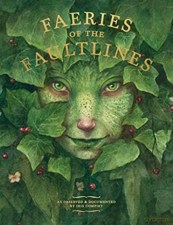 Faeries Of The Faultlines - Iris Compiet [KSIĄŻKA]