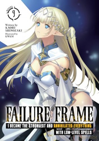 Failure Frame: I Became the Strongest and Annihilated Everything With Low-Level Spells (Light Novel) Vol. 9 - Kaoru Shinozaki [KSIĄŻKA]