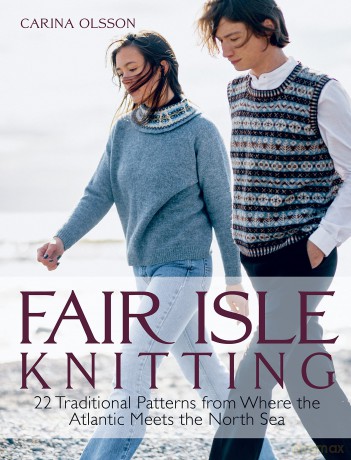 Fair Isle Knitting - Carina Olsson [KSIĄŻKA]