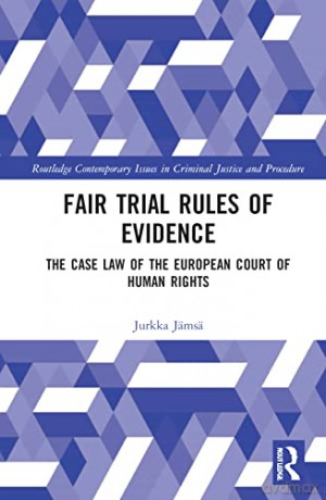 Fair Trial Rules Of Evidence - Jurkka J Ms [KSIĄŻKA]
