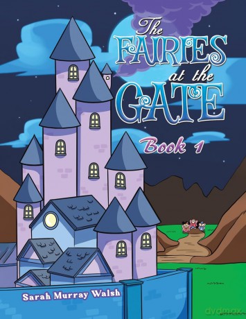 Fairies At The Gate Book 1 - Sarah Murray Walsh [KSIĄŻKA]