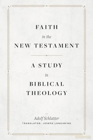 Faith In The New Testament A Study In B [KSIĄŻKA]