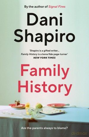 Family History - Dani Shapiro [KSIĄŻKA]