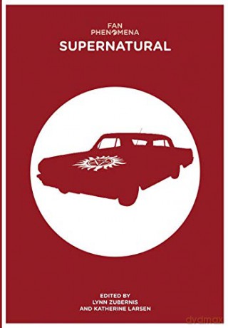 Fan Phenomena: Supernatural - Lynn Zubernis [KSIĄŻKA]