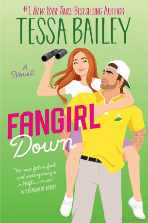 Fangirl Down - Tessa Bailey [KSIĄŻKA]
