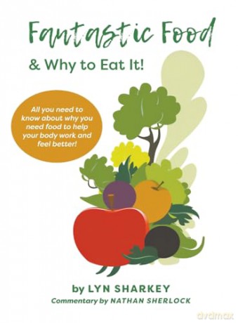 Fantastic Food Why To Eat It - Lyn Sharkey [KSIĄŻKA]