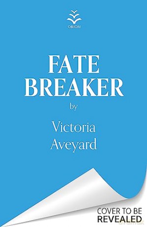 Fate Breaker - Victoria Aveyard [KSIĄŻKA]