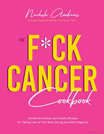 Fck Cancer Cookbook - Nichole [KSIĄŻKA]