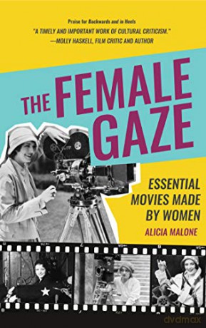 Female Gaze Essential Movies Made Womp [KSIĄŻKA]