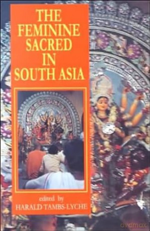 Feminine Sacred In South Asia - Harald Tambs-Lyche [KSIĄŻKA]