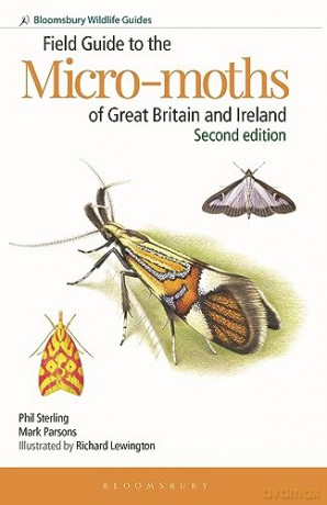 Field Guide to the Micro-moths of Great Britain and Ireland: 2nd edition (Bloomsbury Wildlife Guides) - Phil Sterling [KSIĄŻKA]