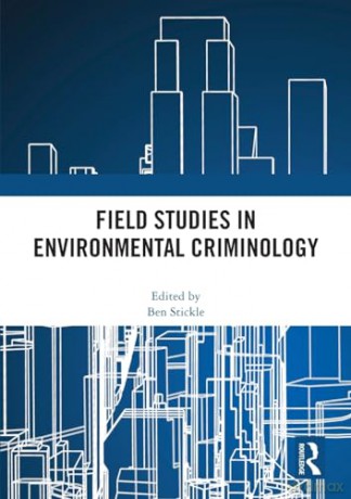 Field Studies in Environmental Criminology - Ben Stickle [KSIĄŻKA]