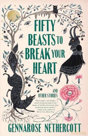 Fifty Beasts To Break Your Heart - G Nethercott [KSIĄŻKA]