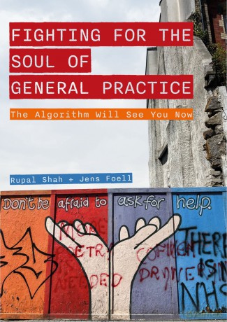 Fighting for the Soul of General Practice: The Algorithm Will See You Now (Global Health Humanities) - Rupal Shah [KSIĄŻKA]