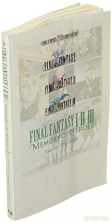 Final Fantasy I Ii Iii Memory Of Heroes - Takashi Umemura [KSIĄŻKA]