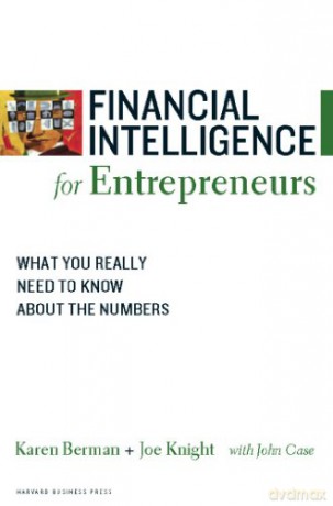 Financial Intelligence for Entrepreneurs: What You Really Need to Know About the Numbers (Harvard Financial Intelligence) - Karen Berman [KSIĄŻKA]