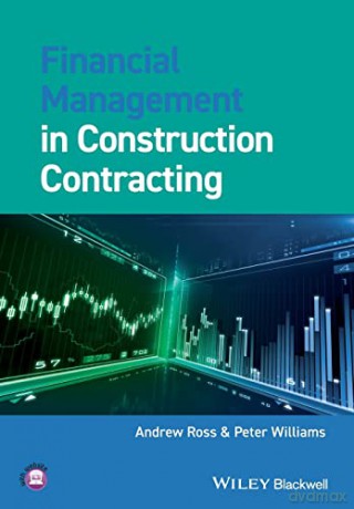 Financial Management in Construction Contracting - Andrew Ross [KSIĄŻKA]