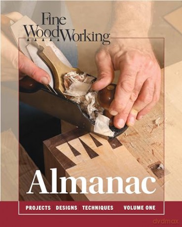 Fine Woodworking Almanac Vol 1 - Fine Woodworking [KSIĄŻKA]