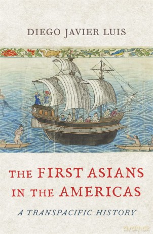 First Asians In The Americas [KSIĄŻKA]