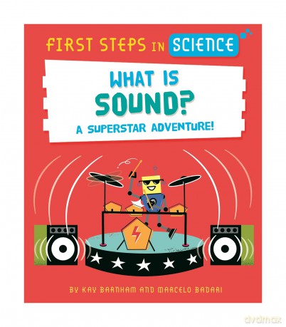 First Steps In Science What Is Sound - Kay Barnham [KSIĄŻKA]