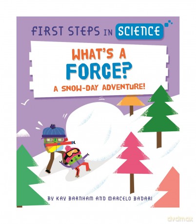 First Steps In Science What S A Force - Kay Barnham [KSIĄŻKA]