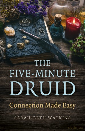 Five Minute Druid - Sarah-Beth Watkins [KSIĄŻKA]