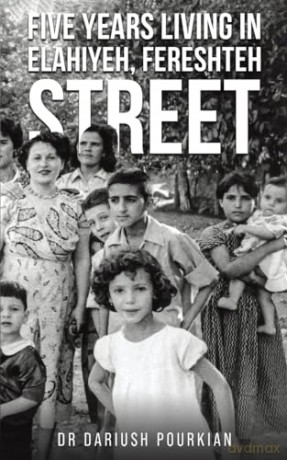 Five Years Living In Elahiyeh Fereshteh - Dr Dariush Pourkian [KSIĄŻKA]