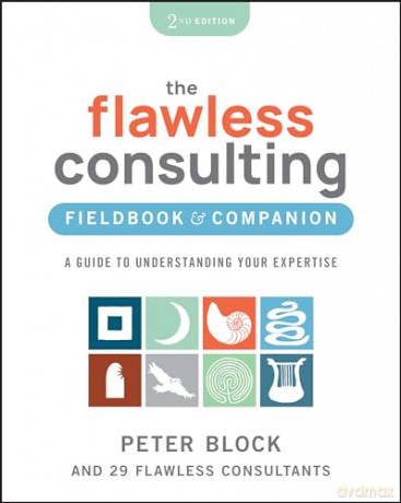 Flawless Consulting Fieldbook - Peter Block [KSIĄŻKA]