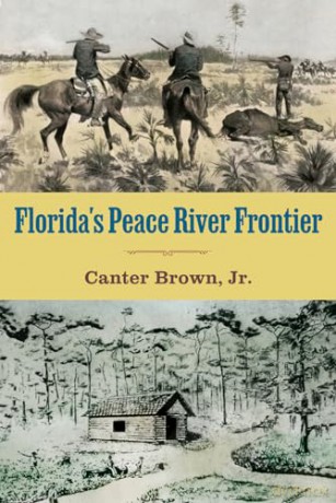 Floridas Peace River Frontier [KSIĄŻKA]