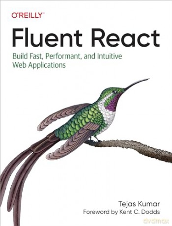 Fluent React - Tejas Kumar [KSIĄŻKA]