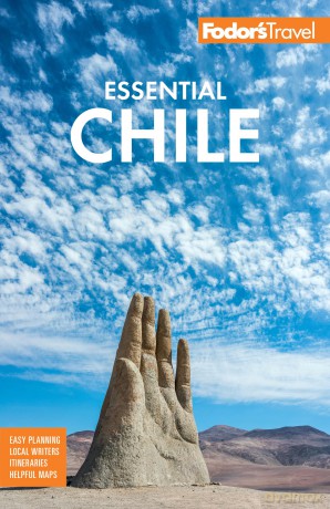 Fodors Essential Chile - Fodor Travel Guides [KSIĄŻKA]
