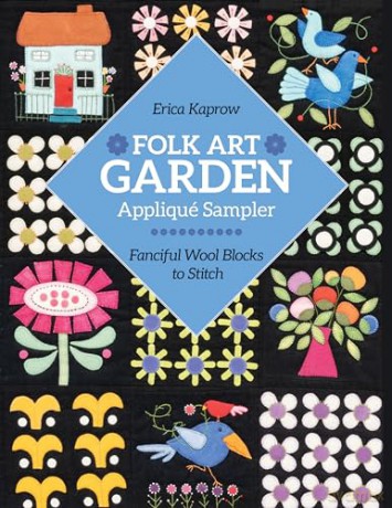 Folk Art Garden Applique Sampler - Erica Kaprow [KSIĄŻKA]