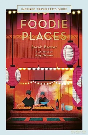 Foodie Places - Sarah Baxter [KSIĄŻKA]