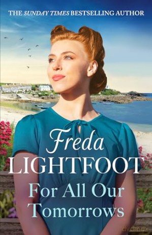 For All Our Tomorrows - Freda Lightfoot [KSIĄŻKA]