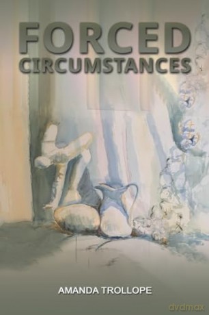 Forced Circumstances - Amanda Trollope [KSIĄŻKA]