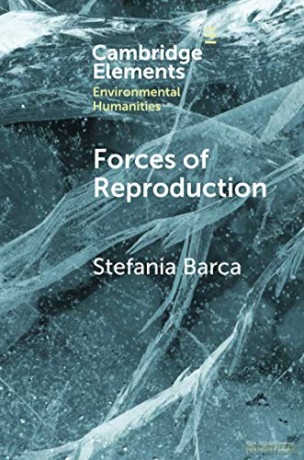 Forces Of Reproduction - Stefania Barca [KSIĄŻKA]