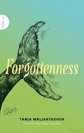 Forgottenness - Tanja Maljartschuk [KSIĄŻKA]