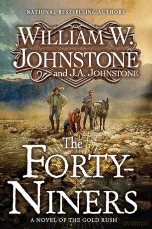 Forty Niners - William W Johnstone [KSIĄŻKA]