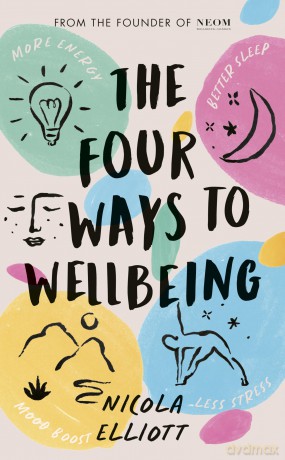 Four Ways To Wellbeing - Nicola Elliott [KSIĄŻKA]