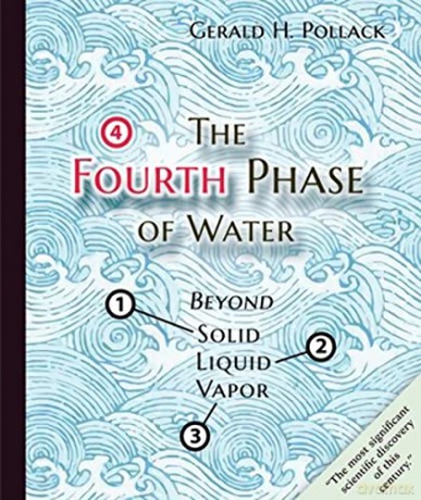 Fourth Phase Of Water - Gerald Pollack [KSIĄŻKA]