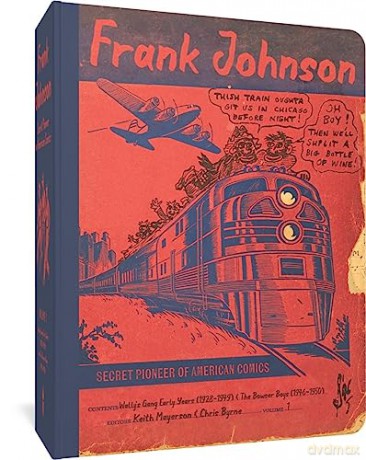 Frank Johnson, Secret Pioneer of American Comics Vol. 1: Wally's Gang Early Years (1928-1949) and The Bowser Boys (1946-1950) - Frank Johnson [KOMIKS]
